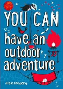 You can have an outdoor adventure