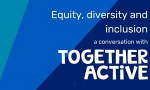 Equity, diversity and inclusion